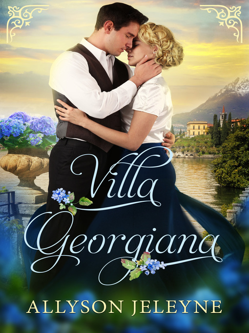 Title details for Villa Georgiana (A Linley & Patrick Spin-off) by Allyson Jeleyne - Available